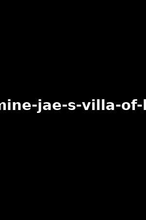 Jasmine Jae’s Villa Of Kink (2021) .